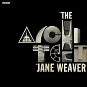 Jane Weaver - The Architect EP