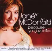 Jane McDonald - Because You Loved Me