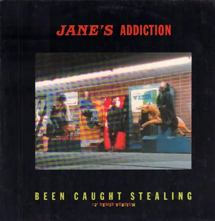 Jane S Addiction - Been Caught Stealing