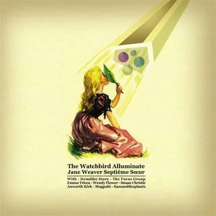 JANE WEAVER - WATCHBIRD ALLUMINATE