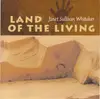 CD - Janèt Sullivan Whitaker - Land Of The Living