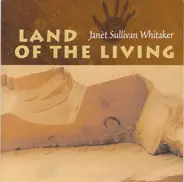 Janèt Sullivan Whitaker - Land Of The Living