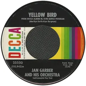 Jan Garber - Yellow Bird / Hey, Look Me Over