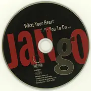 CD Single - Jango - What Your Heart Tells You To Do - Cardboard Sleeve