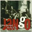 CD Single - Jango - What Your Heart Tells You To Do - Cardboard Sleeve