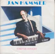 7inch Vinyl Single - Jan Hammer - Forever Tonight