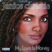 Janice Christie - My Love Is Money