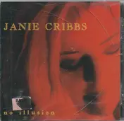 Janie Cribbs - No Illusion