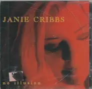 Janie Cribbs - No Illusion