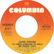 Janie Fricke - I'll Need Someone To Hold Me (When I Cry)