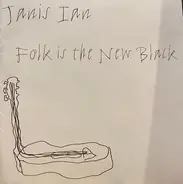 Janis Ian - Folk Is the New Black