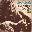 7inch Vinyl Single - Janis Joplin - Get It While You Can