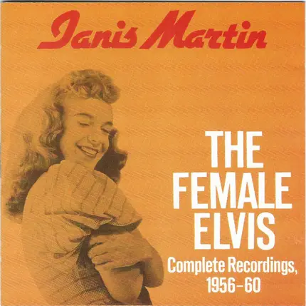 Janis Martin - The Female Elvis: Complete Recordings 1956-60