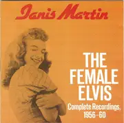 CD - Janis Martin - The Female Elvis: Complete Recordings 1956-60