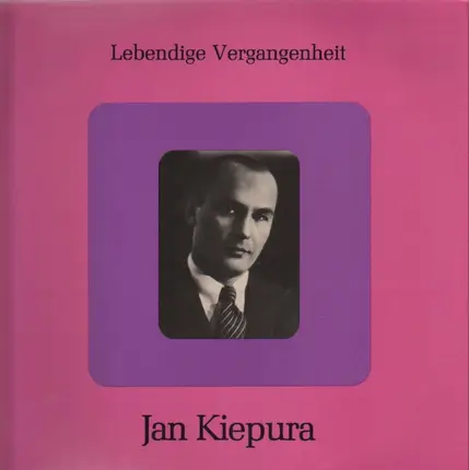Jan Kiepura - Lebendige Vergangenheit