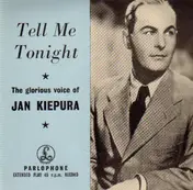 Jan Kiepura - Tell Me Tonight