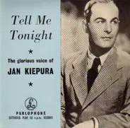 Jan Kiepura - Tell Me Tonight