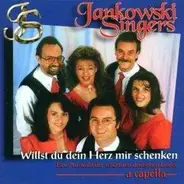 Jankowski Singers - Willst Du Dein Herz Mir..