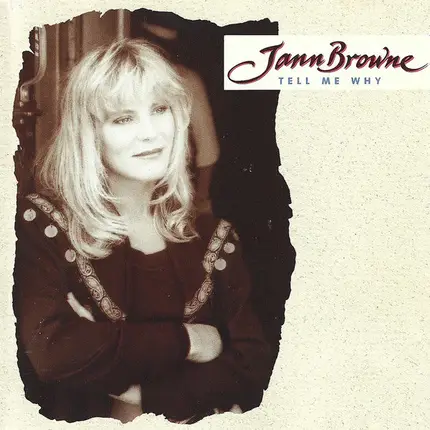 Jann Browne - Tell Me Why