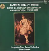 Janos Sandor - Famous Ballet Music: Faust / La Gioconda / Evgeny Onegin / Khovanshchina / Prince Igor