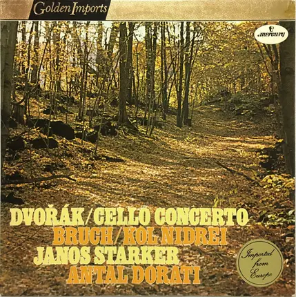Janos Starker , Antonín Dvořák , Max Bruch , Antal Dorati , The London Symphony Orchestra - Cello Concerto / Kol Nidrei
