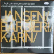 Jansen/Barbieri/Karn - Playing in a Room with People