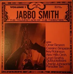 Jabbo Smith - The Trumpet Ace Of The Twenties - Volume One