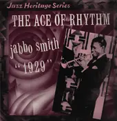 Jabbo Smith - The Ace Of Rhythm "1929"