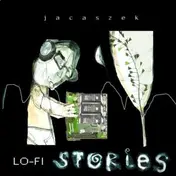 Jacaszek - Lo-Fi Stories