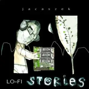 jacaszek - Lo-Fi Stories