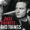12inch Vinyl Single - Jace Everett - Bad Things