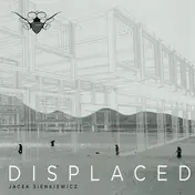 Jacek Sienkiewicz - Displaced