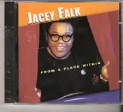 CD - Jacey Falk - From A Place Within