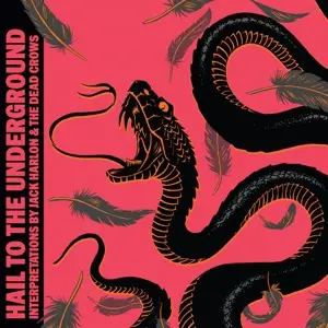 Jack - & the Dead Crows- Harlon - Hail To the Underground