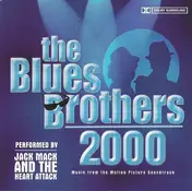 Jack Mack And The Heart Attack - The Blues Brothers 2000: Music From The Motion Picture Soundtrack