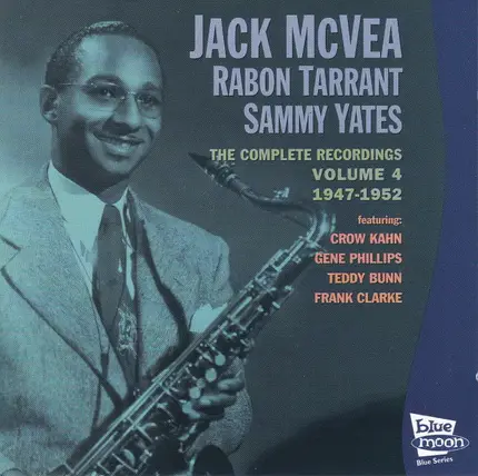 Jack McVea / Rabon Tarrant / Sam Yates - The Complete Recordings Volume 4 1947-1952