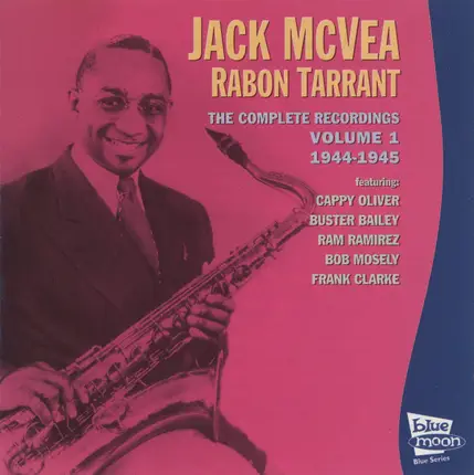 Jack McVea / Rabon Tarrant - The Complete Recordings Volume.1 (1944-1945)