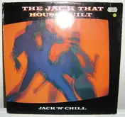 Jack 'N' Chill - The Jack That House Built