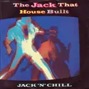 7inch Vinyl Single - Jack 'N' Chill - The Jack That House Built