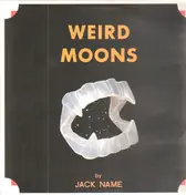 Jack Name - Weird Moons