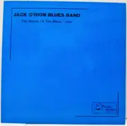 Jack O' Rion Blues Band - The Return Of The Blues - Live