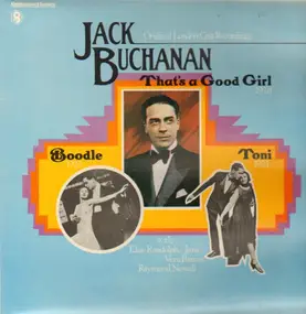 Jack Buchanan - That's A Good Girl / Boodle / Toni