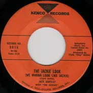 Jack Bartley - The Jackie Look (We Wanna Look Like Jackie) / My Heart Stood Still