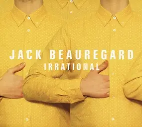 Jack Beauregard - Irrational