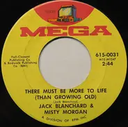 Jack Blanchard And Misty Morgan - There Must Be More To Life (Than Growing Old)