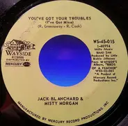 Jack Blanchard & Misty Morgan - You've Got Your Troubles (I've Got Mine)