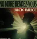 12inch Vinyl Single - Jack Brice - No More Rendez-Vous