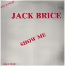 12inch Vinyl Single - Jack Brice - Show Me