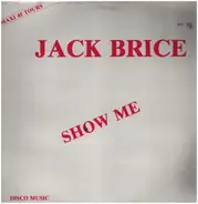 Jack Brice - Show Me