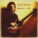 Double CD - Jack Bruce - Doing This ....On Ice!
